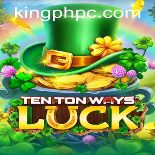 TenTonWaysLuck: A Comprehensive Guide to Mastering Fortune and Strategy